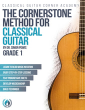 Load image into Gallery viewer, The Cornerstone Method for Classical Guitar : Grade 1