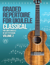 Load image into Gallery viewer, Graded Repertoire for Classical Ukulele : Volume 2