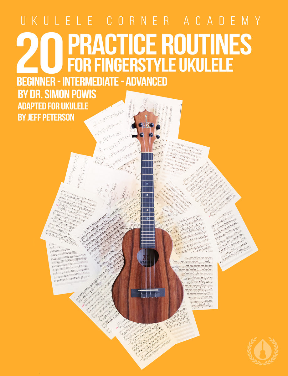 20 Practice Routines for Fingerstyle Ukulele